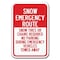 Signmission Snow Emergency Route Snow Tires Or Chains Reqd 12inx18in Heavy Gauges, A-1218 Tow Away Parkings A-1218 Tow Away Parking Signs - Snow - alternate 1